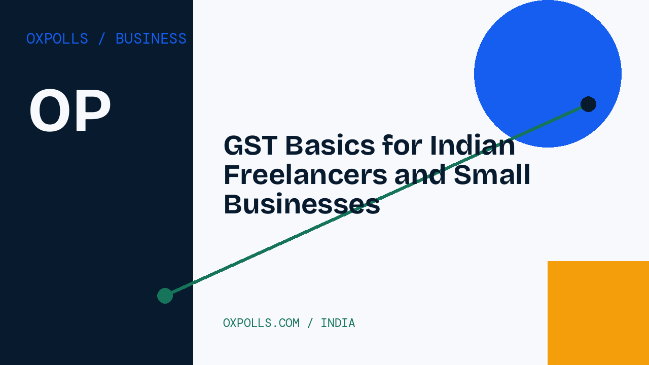 GST Basics for Indian Freelancers and Small Businesses